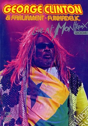 (Music Dvd) George Clinton & Parliament Funkadelic - Live At Montreux 2004 cd musicale