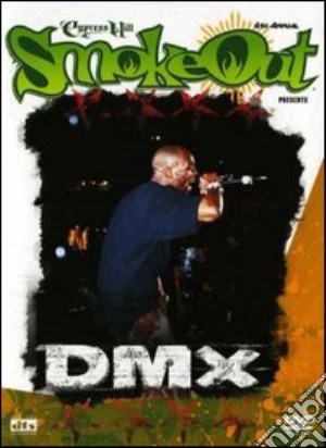 (Music Dvd) Dmx - The Smoke Out Festival Presents cd musicale
