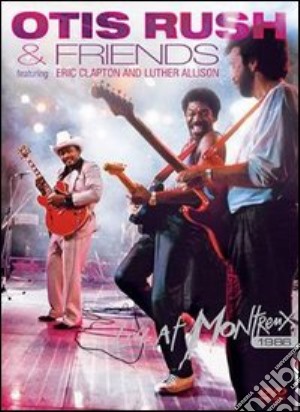 (Music Dvd) Otis Rush & Friends - Live At Montreux 1986 cd musicale