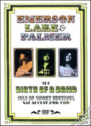 (Music Dvd) Emerson, Lake & Palmer - The Birth Of A Band - Isle Of Wight cd musicale di Murray Lerner