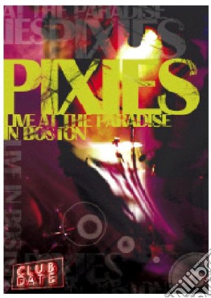 (Music Dvd) Pixies - Live At The Paradise In Boston cd musicale