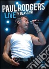 (Music Dvd) Paul Rodgers - Live In Glasgow cd