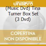 (Music Dvd) Tina Turner Box Set (3 Dvd) cd