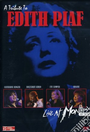 (Music Dvd) Tribute To Edith Piaf (A) - Live At Montreux 2004 / Various cd musicale
