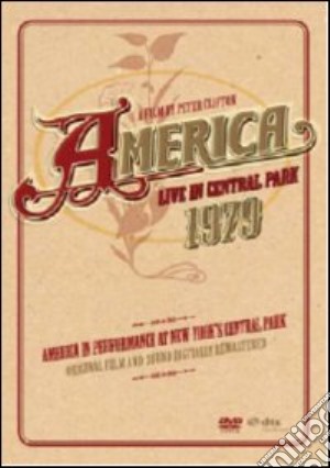 (Music Dvd) America - Live In Central Park 1979 cd musicale di Peter Clifton