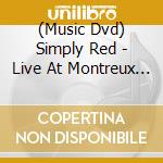 (Music Dvd) Simply Red - Live At Montreux 2003 cd