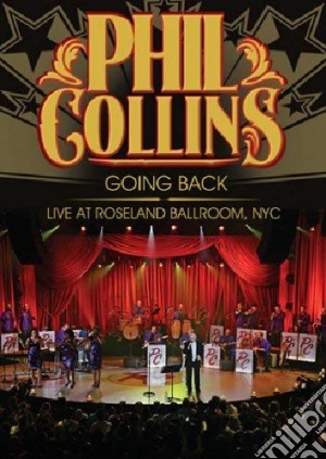 (Music Dvd) Phil Collins - Going Back - Live At Roseland Ballroom, NYC cd musicale