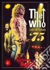 (Music Dvd) Who (The) - Live In Texas '75 cd