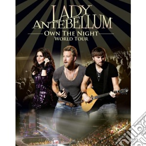 (Music Dvd) Lady Antebellum - Own The Night World Tour cd musicale