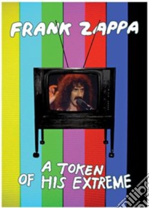 (Music Dvd) Frank Zappa - A Token Of His Extreme cd musicale