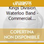Kings Division Waterloo Band - Commercial Break