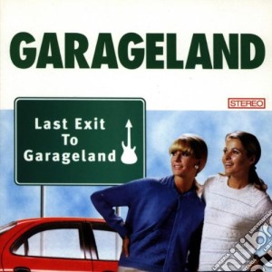 Garageland - Last Exit To Garageland cd musicale di Garageland