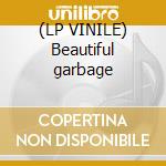 (LP VINILE) Beautiful garbage cd