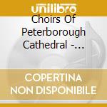 Choirs Of Peterborough Cathedral - Carols & Songs 4 Christmas (A Companion cd