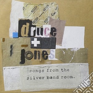 Druce+Jones - Songs From The Silver Band Room cd musicale di Druce +jones