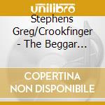 Stephens Greg/Crookfinger - The Beggar Boy Of The North cd