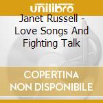Janet Russell - Love Songs And Fighting Talk cd