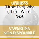 (Music Dvd) Who (The) - Who's Next cd