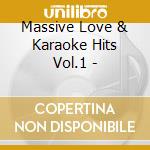 Massive Love & Karaoke Hits Vol.1 - cd