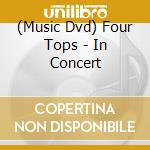 (Music Dvd) Four Tops - In Concert cd