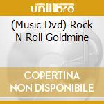 (Music Dvd) Rock N Roll Goldmine cd