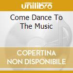 Come Dance To The Music cd musicale di Terminal Video