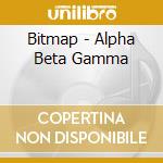 Bitmap - Alpha Beta Gamma cd