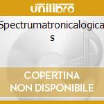 Spectrumatronicalogical s cd