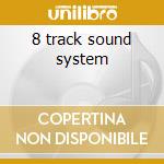 8 track sound system cd