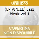 (LP VINILE) Jazz bizniz vol.1 cd