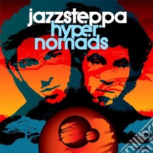 Jazzsteppa - Hyper Nomads cd musicale di Jazzsteppa