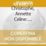 Christophe, Annette Celine: Soprano - Cantigas cd