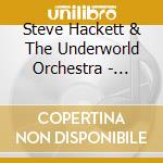 Steve Hackett & The Underworld Orchestra - Metamorpheus cd musicale di Steve Hackett