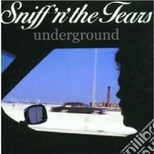 Sniff N' The Tears - Underground cd musicale di Sniff n the tears