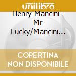 Henry Mancini - Mr Lucky/Mancini Touch cd