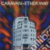 Caravan - Ether Way cd