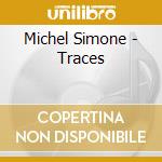 Michel Simone - Traces cd