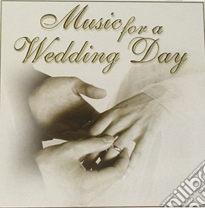 Music For A Wedding Day / Various cd musicale