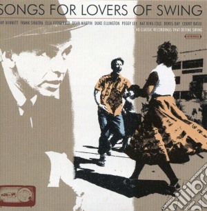 Songs For Lovers Of Swing / Various cd musicale