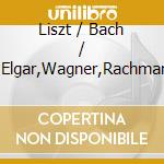 Liszt / Bach / Mozart,Elgar,Wagner,Rachmaninov - Classical Devotion: Liszt, Bach, Mozart, Elgar, Wagner, Rachmaninov cd
