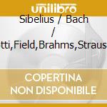 Sibelius / Bach / Viotti,Field,Brahms,Strauss - Classic Spirit: Sibelius, Bach, Viotti, Field, Brahms, Strauss cd