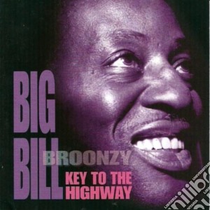 Big' Bill Broonzy - Key To The Highway cd musicale di Big' Bill Broonzy