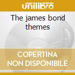 The james bond themes cd musicale di Artisti Vari