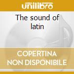 The sound of latin cd musicale di Artisti Vari