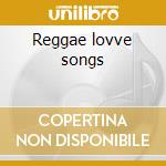 Reggae lovve songs cd