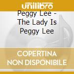 Peggy Lee - The Lady Is Peggy Lee cd