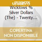 Wicklows % Silver Dollars (The) - Twenty Shades Of Ireland cd