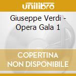 Giuseppe Verdi - Opera Gala 1 cd