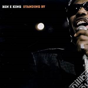 Ben E. King - Standing By cd musicale di Ben E. King