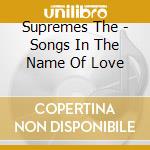 Supremes The - Songs In The Name Of Love cd